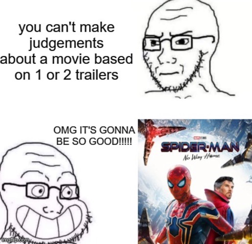 It’s not like the trailers are made to SELL THE MOVIE or anything | made w/ Imgflip meme maker