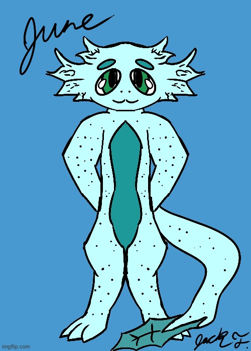 For June the Axolotl! (Art from me! (Frosten Ice-Fang) | made w/ Imgflip meme maker