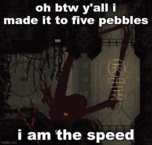it took me about 10 minutes to figure out how to move around with no gravity. | oh btw y'all i made it to five pebbles; i am the speed | image tagged in live rain deer reaction | made w/ Imgflip meme maker