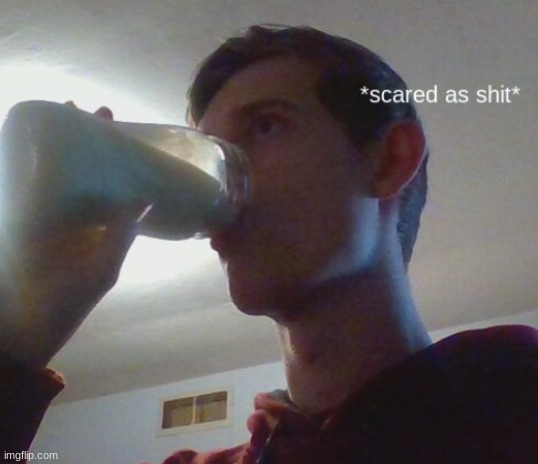 Corrupt_Official scared as hell. | image tagged in corrupt_official scared as hell | made w/ Imgflip meme maker