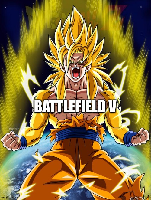 Goku | BATTLEFIELD V | image tagged in goku | made w/ Imgflip meme maker