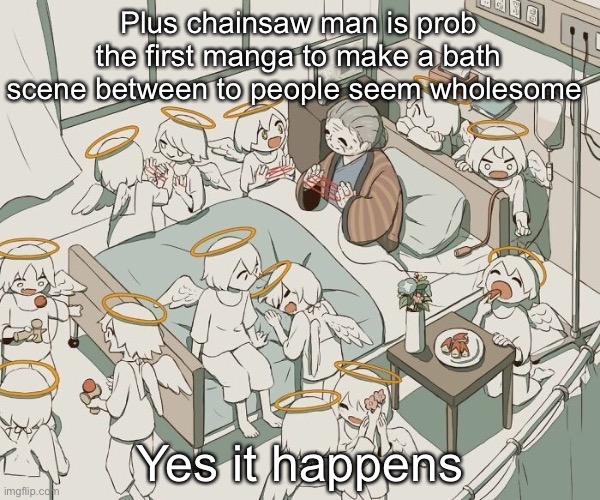 Avogado6 | Plus chainsaw man is prob the first manga to make a bath scene between to people seem wholesome; Yes it happens | image tagged in avogado6 | made w/ Imgflip meme maker