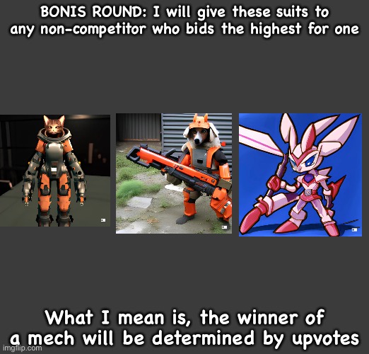 Idk there were a lot of non-furs enrolling for War Battle so I’m giving away these suits | BONIS ROUND: I will give these suits to any non-competitor who bids the highest for one; What I mean is, the winner of a mech will be determined by upvotes | image tagged in balls,war battle extras | made w/ Imgflip meme maker