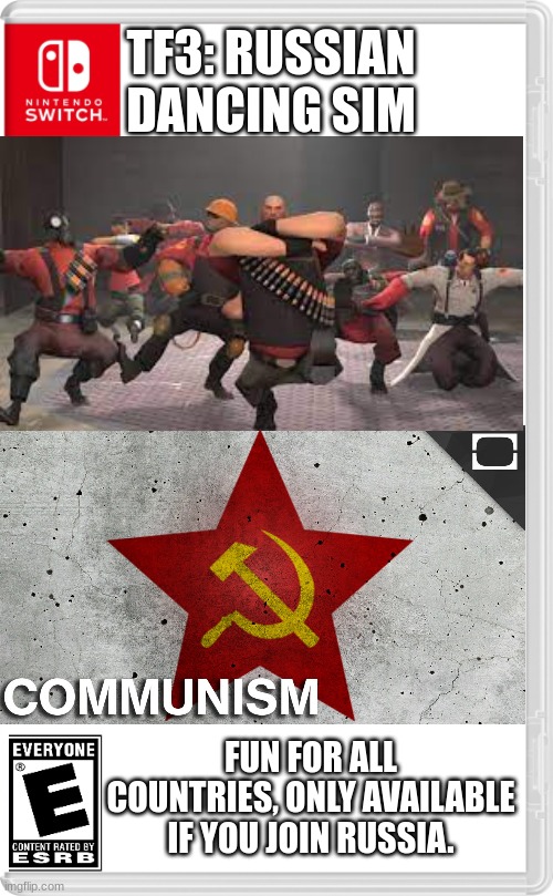 TF3: Victory for the Motherland | TF3: RUSSIAN DANCING SIM; FUN FOR ALL COUNTRIES, ONLY AVAILABLE IF YOU JOIN RUSSIA. | image tagged in nintendo switch cartridge case | made w/ Imgflip meme maker