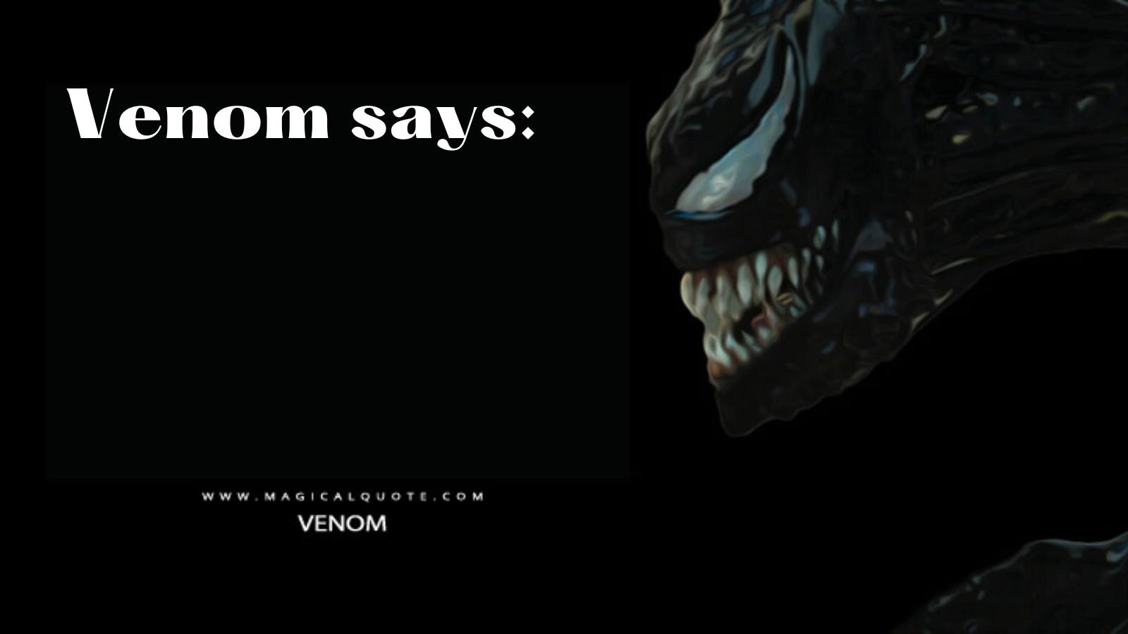 High Quality Venom says Blank Meme Template