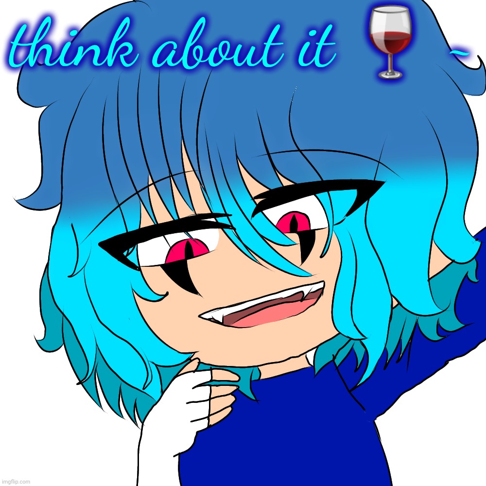 It's a song by Koraii. | think about it 🍷 ~ | image tagged in kaden,spire,koraii | made w/ Imgflip meme maker