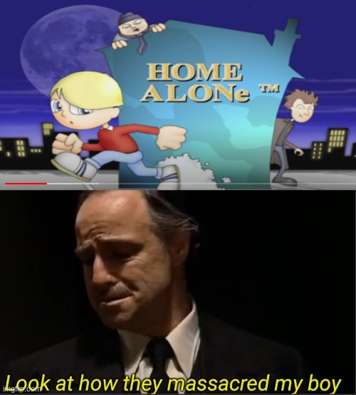 KEVIN?! WHYYYYYYYY | image tagged in look at how they massacred my boy,home alone | made w/ Imgflip meme maker