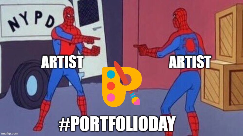Artists On Portfolio Day | ARTIST; ARTIST; #PORTFOLIODAY | image tagged in spiderman pointing at spiderman,portfolioday | made w/ Imgflip meme maker