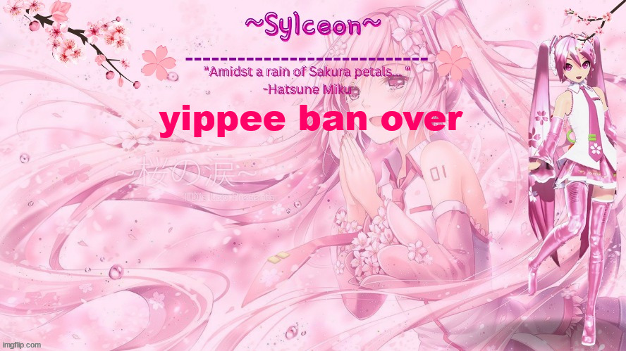 sylc's sakura temp (thx drm) | yippee ban over | image tagged in sylc's sakura temp thx drm | made w/ Imgflip meme maker