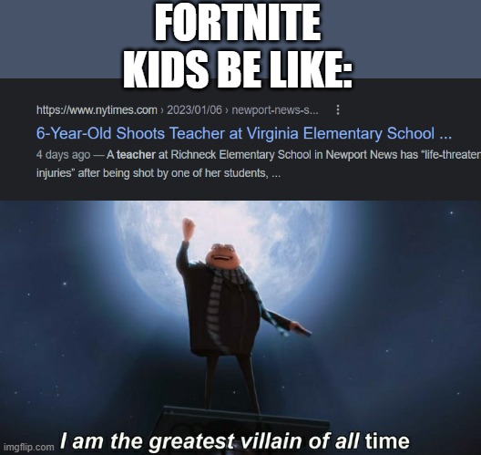 "thats gingster" | FORTNITE KIDS BE LIKE: | image tagged in i am the greatest villain of all time,memes,lol,lmao,gingster,oh wow are you actually reading these tags | made w/ Imgflip meme maker