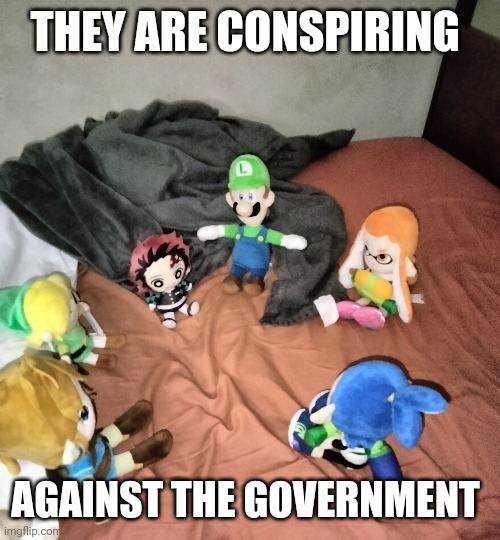 Who will stop them | THEY ARE CONSPIRING; AGAINST THE GOVERNMENT | image tagged in demon slayer,splatoon,the legend of zelda,super mario | made w/ Imgflip meme maker