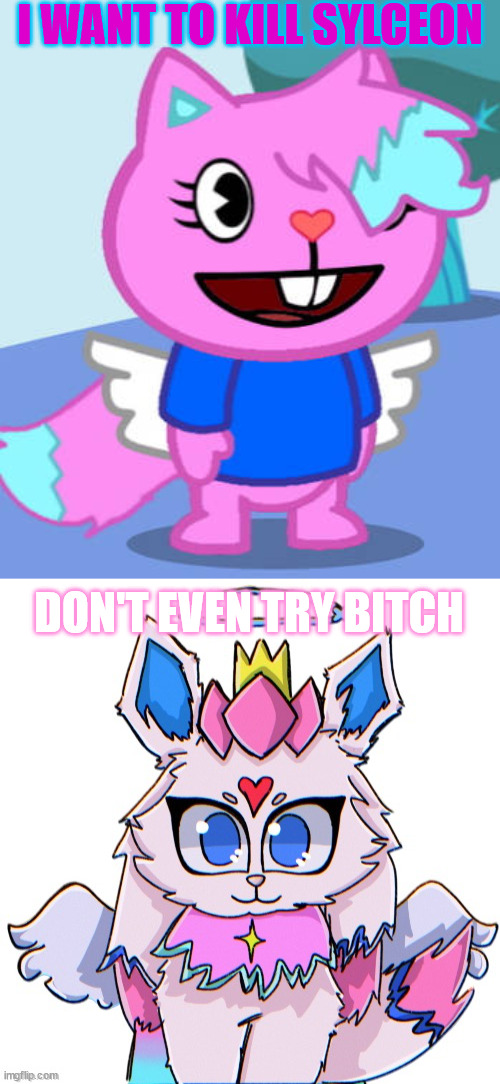 I WANT TO KILL SYLCEON; DON'T EVEN TRY BITCH | image tagged in royal sylceon drawn by bluehonubluehonubluehonubluehonu | made w/ Imgflip meme maker