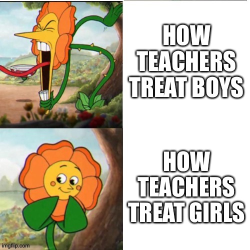 facts though | image tagged in school,flower | made w/ Imgflip meme maker