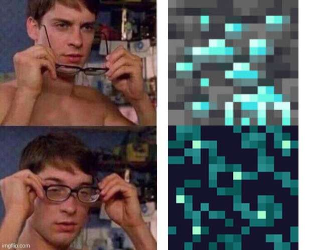 DIAMONDS?!!? Oh wait it's just glow lichen | image tagged in spiderman glasses | made w/ Imgflip meme maker