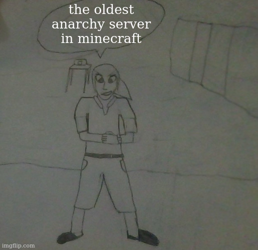 jake had to do it to em | the oldest anarchy server in minecraft | image tagged in jake had to do it to em | made w/ Imgflip meme maker