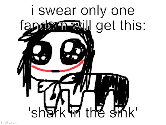 spoopy macaroni | i swear only one fandom will get this:; 'shark in the sink' | image tagged in i'm not posting the answer in the tags | made w/ Imgflip meme maker