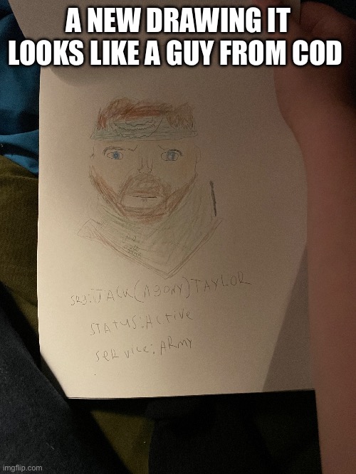 A NEW DRAWING IT LOOKS LIKE A GUY FROM COD | made w/ Imgflip meme maker