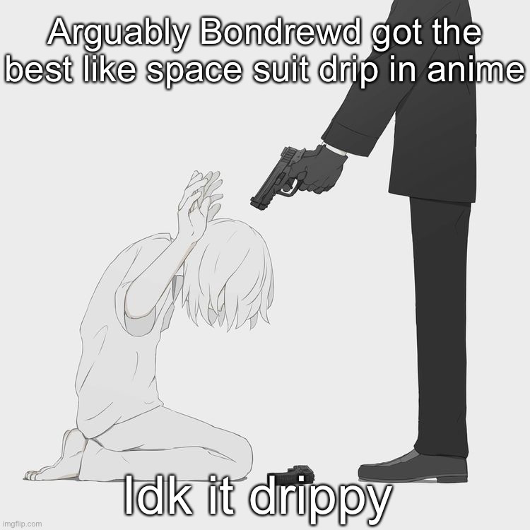 Avogado6 | Arguably Bondrewd got the best like space suit drip in anime; Idk it drippy | image tagged in avogado6 | made w/ Imgflip meme maker