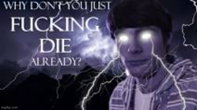 jr | image tagged in why don't you f king die already | made w/ Imgflip meme maker