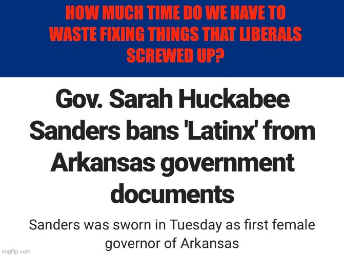 Cleaning up the mess they left | image tagged in liberals,screw ups,virtue bs-ing,sarah huckabee | made w/ Imgflip meme maker