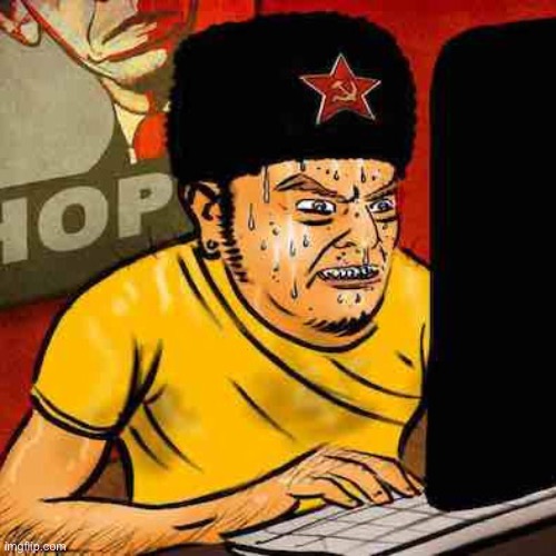 Russian Troll | image tagged in russian troll | made w/ Imgflip meme maker