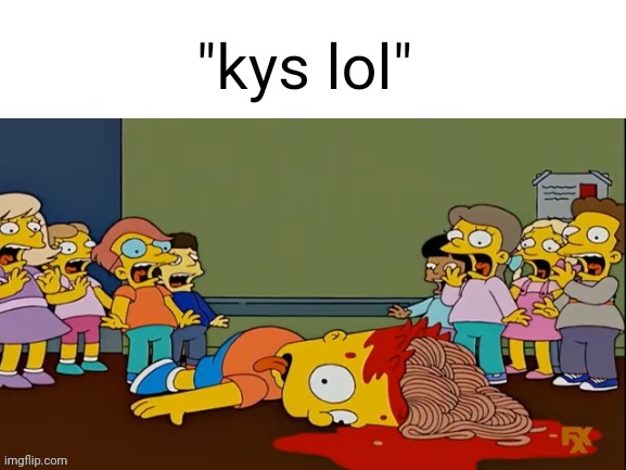 "kys lol" | made w/ Imgflip meme maker