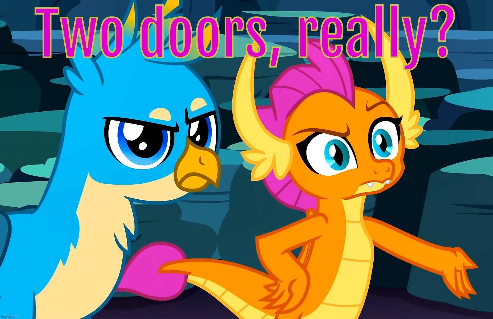 You Did This (MLP) | Two doors, really? | image tagged in you did this mlp | made w/ Imgflip meme maker