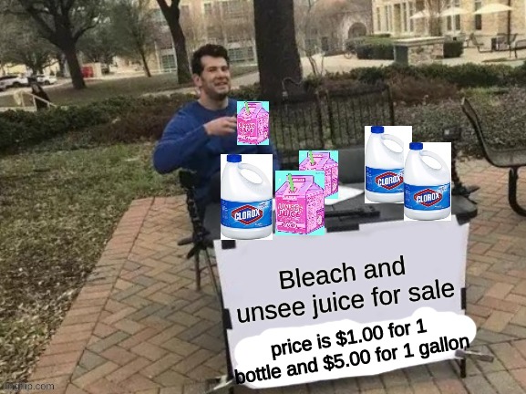 title | price is $1.00 for 1 bottle and $5.00 for 1 gallon | image tagged in bleach and unsee juice for sale | made w/ Imgflip meme maker