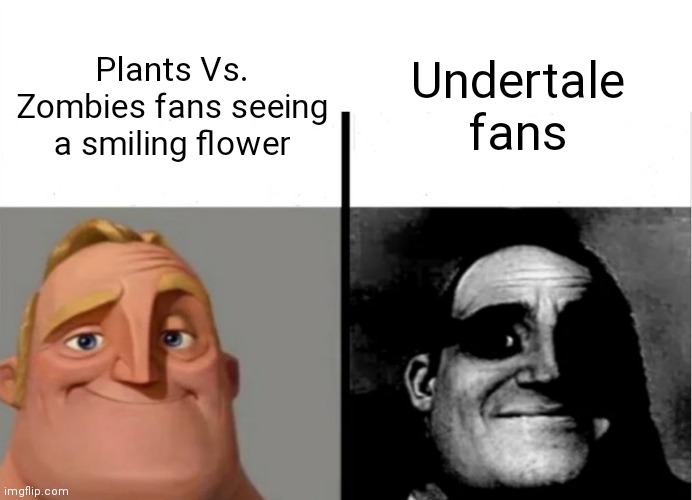 Teacher's Copy | Undertale fans; Plants Vs. Zombies fans seeing a smiling flower | image tagged in teacher's copy,undertale,plants vs zombies,memes | made w/ Imgflip meme maker