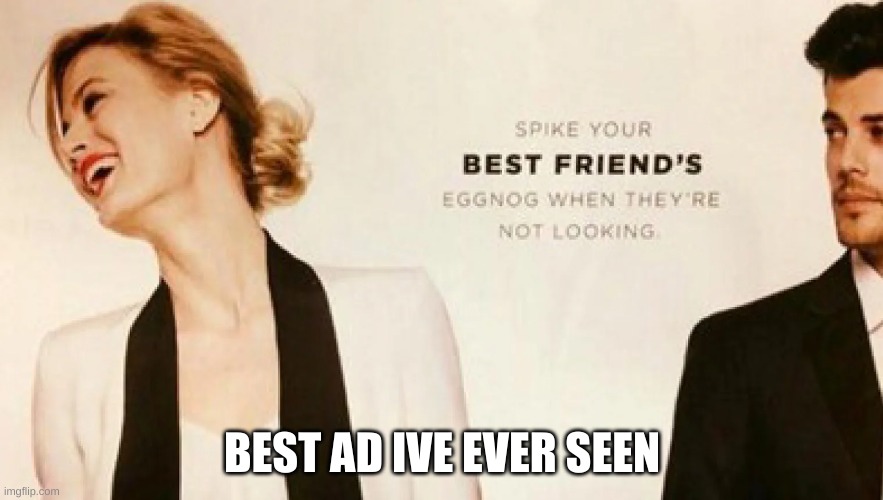 BEST AD IVE EVER SEEN | image tagged in spike | made w/ Imgflip meme maker