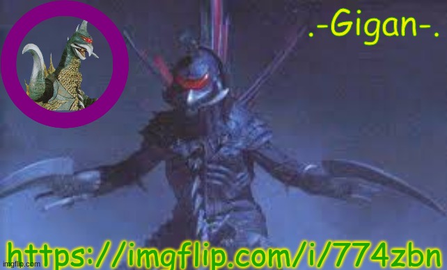 Gigan's Announcement Template | https://imgflip.com/i/774zbn | made w/ Imgflip meme maker