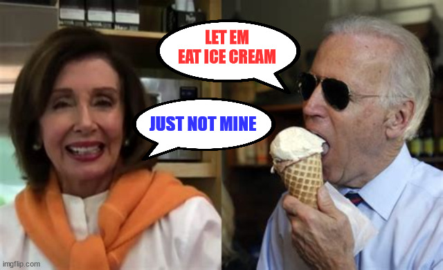 LET EM EAT ICE CREAM JUST NOT MINE | made w/ Imgflip meme maker