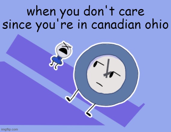 TPOT intro meme | when you don't care since you're in canadian ohio | image tagged in tpot intro meme | made w/ Imgflip meme maker