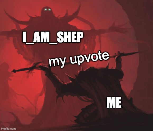 Welcome back who_am_i (or i_am_shep) |  I_AM_SHEP; my upvote; ME | image tagged in man giving sword to larger man,imgflip,who_am_i,memes,i_am_shep,upvote | made w/ Imgflip meme maker
