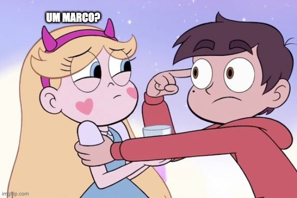 um marco? | UM MARCO? | image tagged in ships,svtfoe,star vs the forces of evil,memes,starco,funny | made w/ Imgflip meme maker