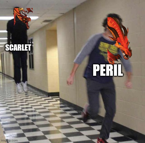 Peril and Scarlet | SCARLET; PERIL | image tagged in wings of fire | made w/ Imgflip meme maker