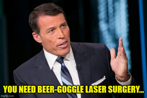 YOU NEED BEER-GOGGLE LASER SURGERY... | made w/ Imgflip meme maker