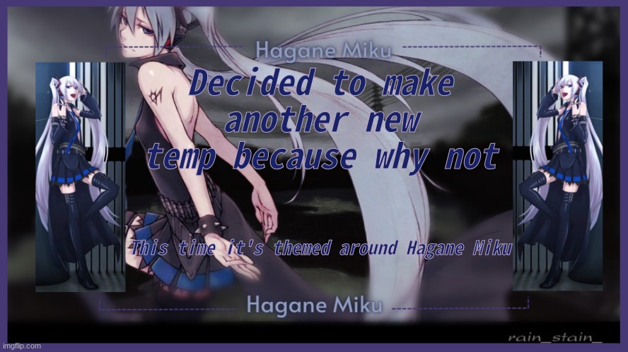 my old one didn't contrast well, EVER | Decided to make another new temp because why not; This time it's themed around Hagane Miku | image tagged in drm's hagane miku temp | made w/ Imgflip meme maker