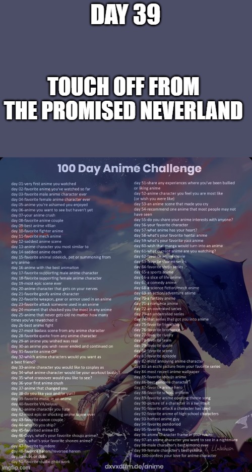 day 39 | DAY 39; TOUCH OFF FROM THE PROMISED NEVERLAND | image tagged in 100 day anime challenge,anime,the promised neverland | made w/ Imgflip meme maker