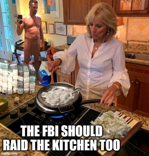 THE FBI SHOULD RAID THE KITCHEN TOO | made w/ Imgflip meme maker