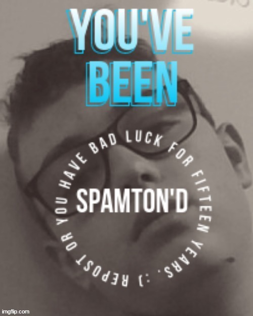 You’ve been Spamton’D | image tagged in you ve been spamton d | made w/ Imgflip meme maker