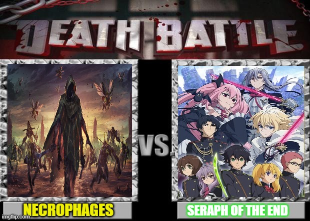 what if Japanese Imperial Demon Army and Vampire vs Necrophages swarm of undead hornet's seraph of the end vs Endless Legend | NECROPHAGES; SERAPH OF THE END | image tagged in death battle | made w/ Imgflip meme maker