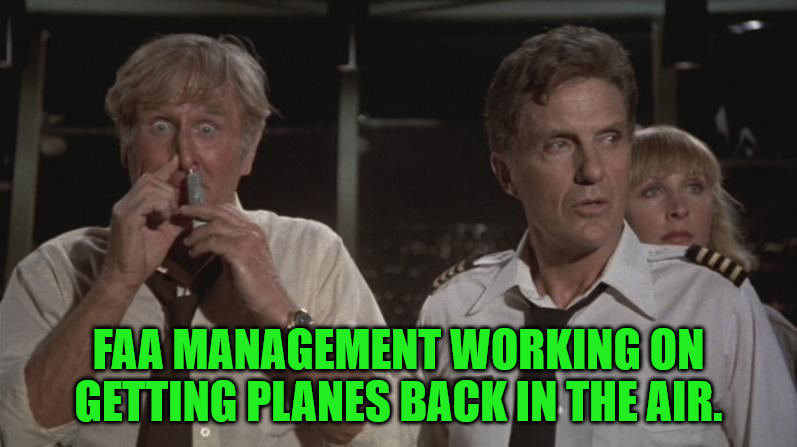 Solving the Issues | FAA MANAGEMENT WORKING ON GETTING PLANES BACK IN THE AIR. | image tagged in airplane,steve mccroskey,faa | made w/ Imgflip meme maker