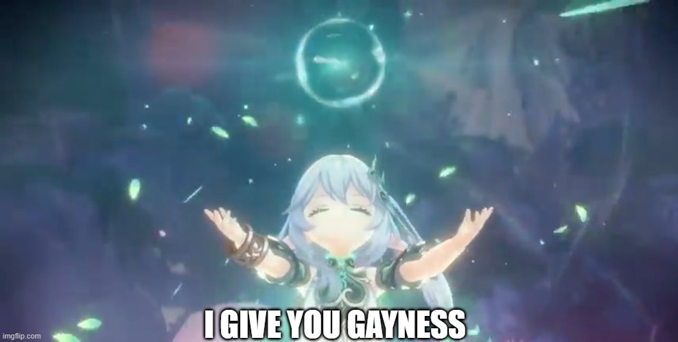 gayness power | I GIVE YOU GAYNESS | image tagged in your mom | made w/ Imgflip meme maker
