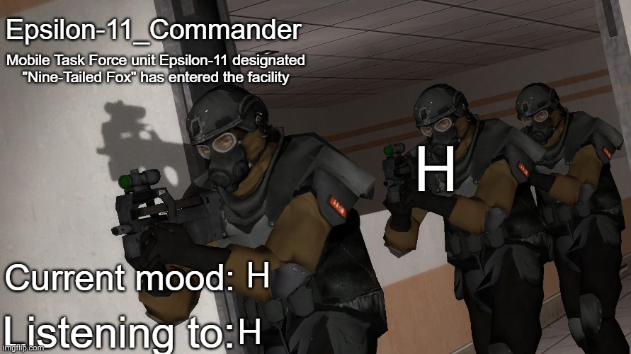 Epsilon-11_Commander's announcement temp | H; H; H | image tagged in epsilon-11_commander's announcement temp | made w/ Imgflip meme maker