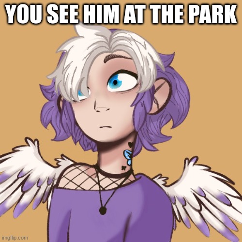 YOU SEE HIM AT THE PARK | made w/ Imgflip meme maker