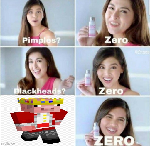 Pimples, Zero! | image tagged in pimples zero | made w/ Imgflip meme maker