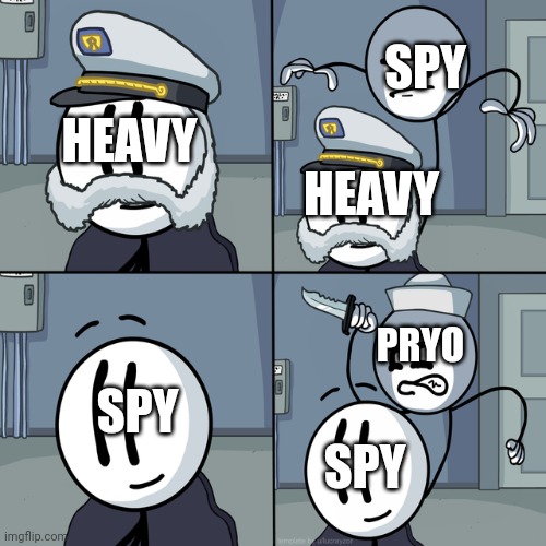 Henry stickmin | SPY; HEAVY; HEAVY; PRYO; SPY; SPY | image tagged in henry stickmin | made w/ Imgflip meme maker