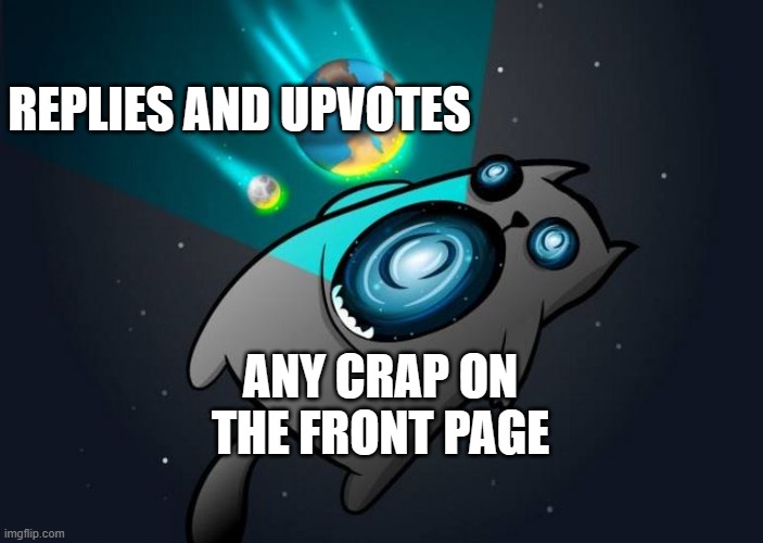 -___- | REPLIES AND UPVOTES; ANY CRAP ON THE FRONT PAGE | image tagged in funny cats | made w/ Imgflip meme maker