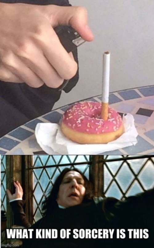 A cigarette on a donut | image tagged in what kind of sorcery is this,cursed image,donut,cigarette,memes,donuts | made w/ Imgflip meme maker